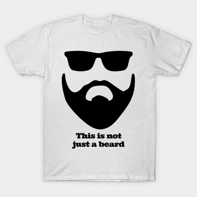 This is not just a beard T-Shirt by omegar